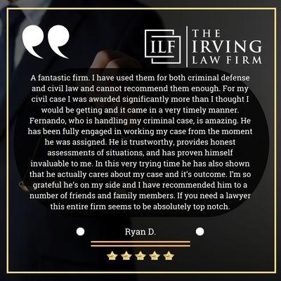 The Irving Law Firm Testimonials From Ryan D.