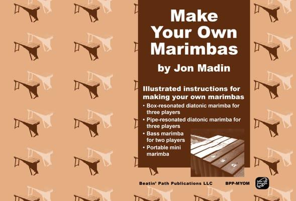 Make Your Own Marimbas - Jon Madin