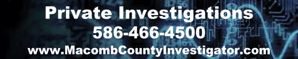 Macomb County Michigan Private Investigation services located in Mount Clemens, Michigan