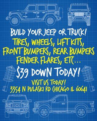 Looking to build your truck come on in 3354 n pulaski rd 60641 chicago Illinois.     monday - friday 9-7 Saturday 9-5   7738500664