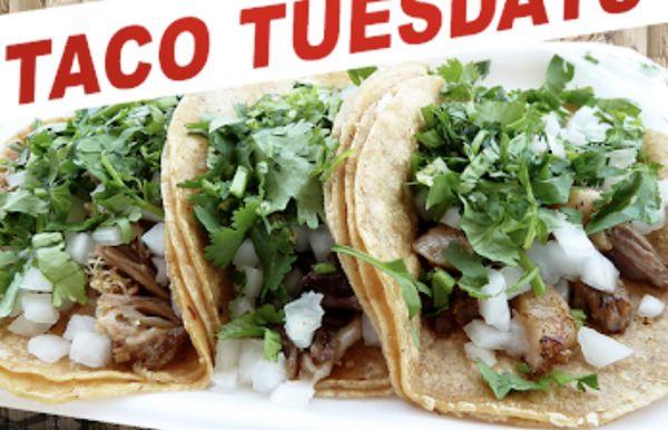 TACO TUESDAY !!                every Tuesday