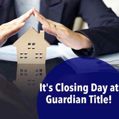 It's always a real estate closing day at Guardian Title!