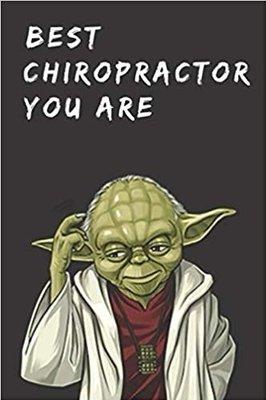 Best Chiropractor You Are!