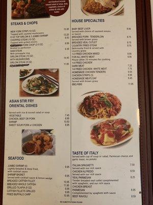 Dinner selections. Steak, chops, stir fry, seafood, Italian, and house specialties. We have daily specials as well.