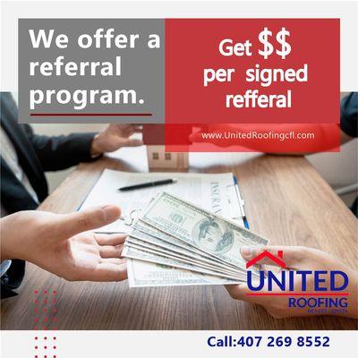 United Roofing. we offer a referral program.