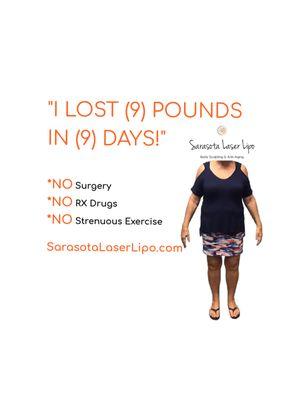 July 2024: Wow, she just got started 9 days ago and has already lost 9 pounds! NO Surgery! SarasotaLaserLipo.com