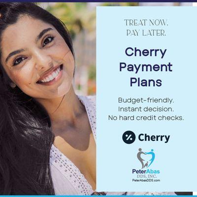 Ease the financial stress with our Cherry Payment Plans!  At Peter Abas DDS, we make your dental care affordable and hassle-free.