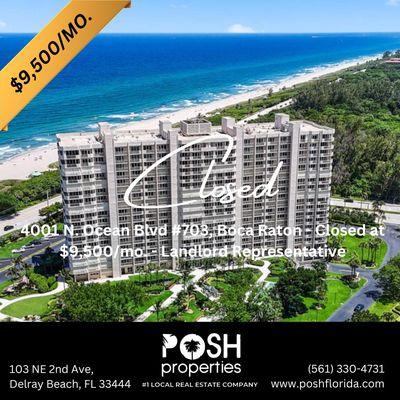 $9,500/MO. 
4001 N. Ocean Blvd. Boca Raton, Florida