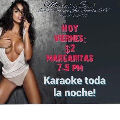 Friday special: $2 margaritas for ladies 7-9 pm KARAOKE AND SING ALONG to your favorite songs all night !!! Te esperamos !!