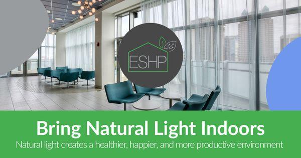 Reduce energy usage and feel more energized by using natural light in your home or office.