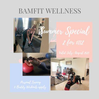 BAMFiT Wellness Summer Special
Not sure about a pricing plan? Signup with the BAMFiT Wellness Summer special & get 2 sessions for $112!