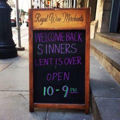 Welcome back sinners! Lent is over! Open 10 - 9pm!