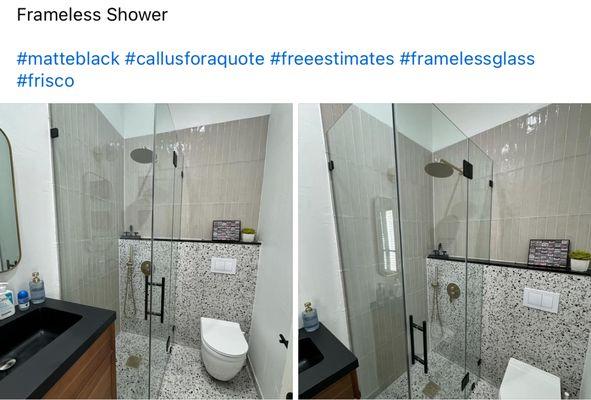 Frameless Shower 

#matteblack #callusforaquote #freeestimates #framelessglass #frisco