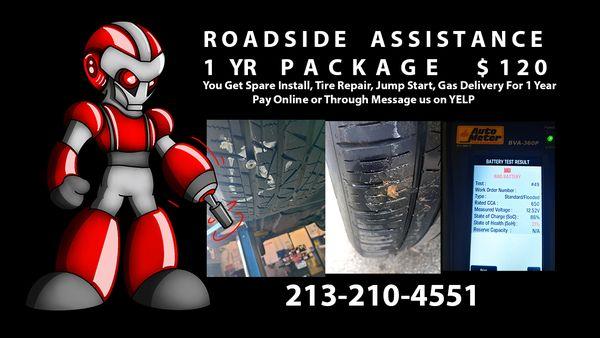 We offer a one payment package. This includes Spare tire install, tire repair, jump start, gas delivery for 1 year in our service zone