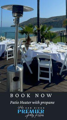 Patio Heater with propane 
Call/Text 
Today (619) 616-1212

www.SanDiegoPremierPartyRentals.com