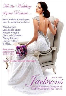 For the Wedding of Your Dreams.....JACKSONS, Since 1952!