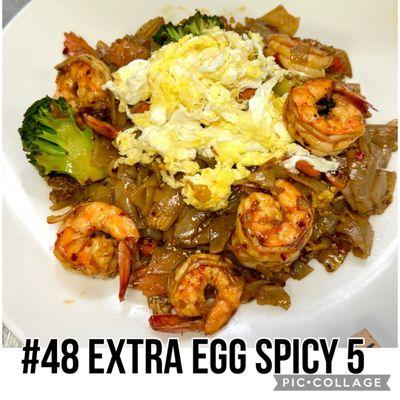 #48 Pad See Ew Spicy  5 Extra Egg