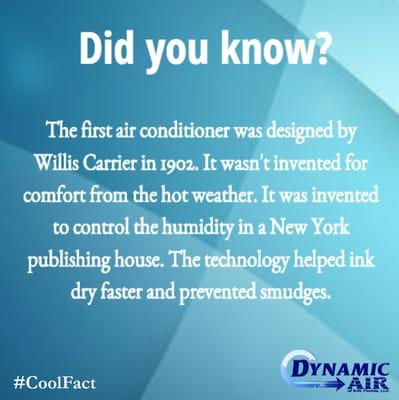 The first air conditioner was invented for the publishing industry. Dynamic Air of Southwest Florida