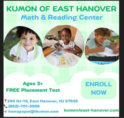 For more information about how Kumon could be the right fit for your child, visit: www.kumon.com/east-hanover
FREE Placement Test
 Ages 3