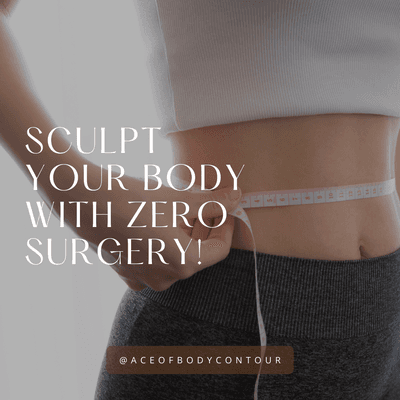 Sculpt you body with no surgery!