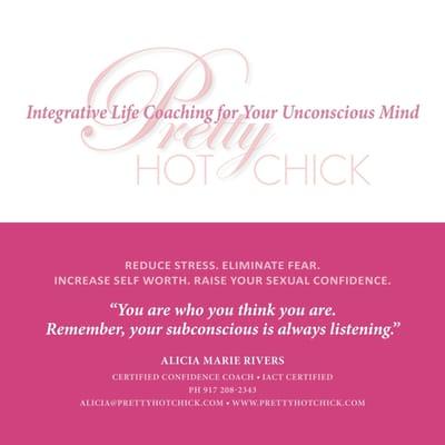 PRETTY HOT CHICK! Integrative Life Coaching for Your Unconscious Mind.  IACT Certified, International Association of Counselors & Therapists