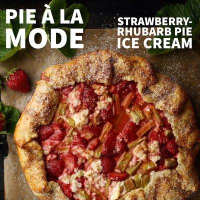 Pie a' La Mode
Strawberry Rhubarb Pie Ice Cream