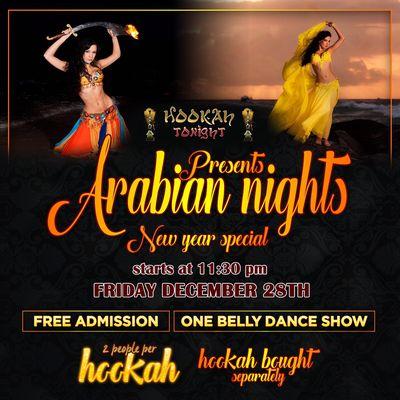 ARABIAN NIGHT FRIDAYS DECEMBER 28th 2018        free admission show starts 11:30pm