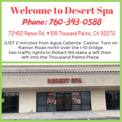 72450 Ramon Rd, #108.Thousand Palms, CA 92276 Phone: 760-343-0588 JUST 2 minutes from Agua Caliente  Casino  Turn on Ramon Road north over t