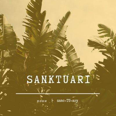 Sanktuari pronounced Sanctuary