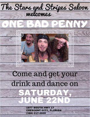 One Bad Penny 
Our house band
They will be here this month