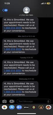 Almost daily calls and text messages to reschedule -