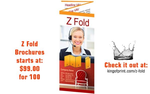 Brochures are available with a variety of folding options in various sizes. Tri Fold, Z Fold, Half Fold or not folded at all.