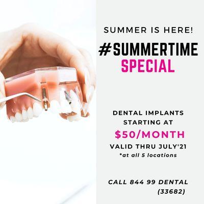 Summertime Special '21! Dental implants starting at $50/month