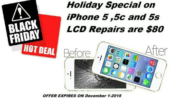 Holiday Special on any iPhone 5 5c and 5s Lcd Repairs are only  $80 . Offer expires on December 1-2015 .