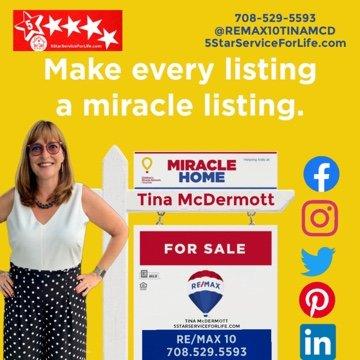 Make Every Listing A Miracle Listing! RE/MAX 10 Tina McDermott