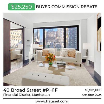 *Hauseit Sold Listing* 40 Broad Street #PH1F in Financial District, Manhattan, NYC - $25,250 Buyer Agent Commission Rebate