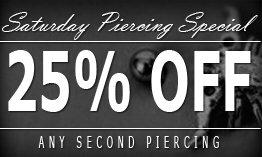 Saturday Piercing Special!