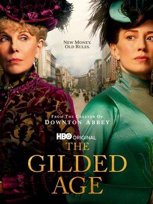 The GILDED AGE on HBO (my latest guilty pleasure) - 3/1/2022