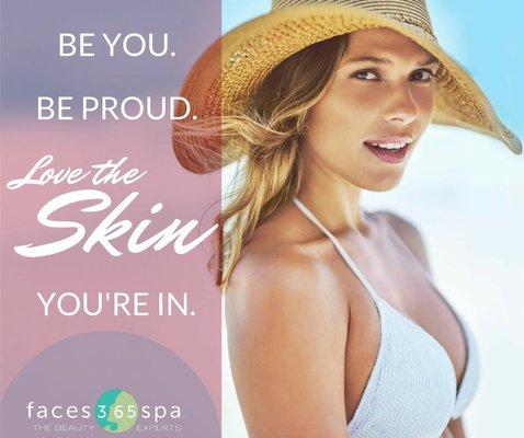 Love your skin! Thanks to Faces365!