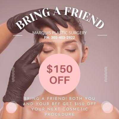 Bring a Friend and Save $150 each on cosmetic procedures such as botox and Juvederm injections in Miami!