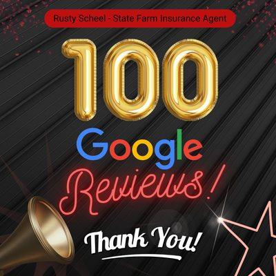 Rusty Scheel - State Farm Insurance Agent - Thank you to our wonderful customers for 100 Google Reviews!