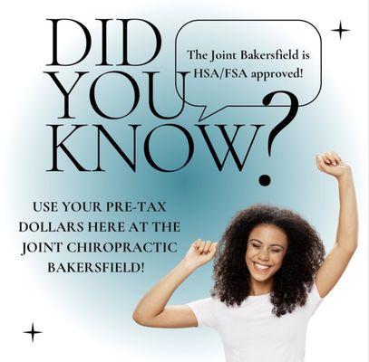 Did you know? We accept HSA/ FSA!!! Use your Pre-Tax dollars here at The Joint Chiropractic Bakersfield.