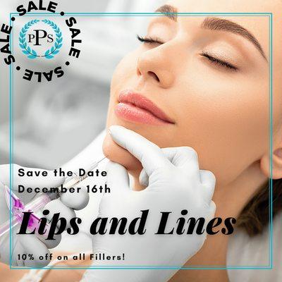 Save the Date -- December 16th- Lips & Lines 10% off all fillers!