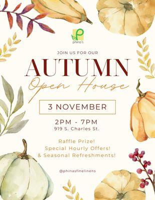 Special Autumn Open House 
Join us, have fun.  The holiday is on the way