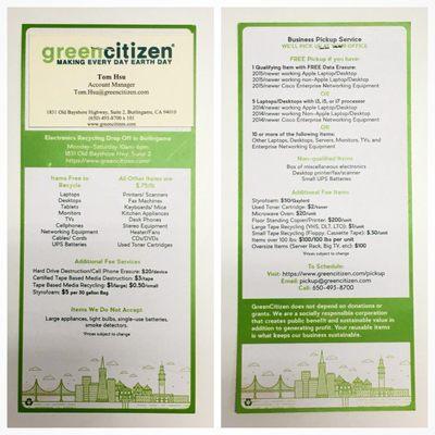 Green citizen accepts all kinds of items, some for free, some for a little fee. Collection for businesses is also available!