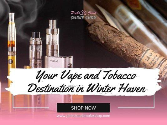 1_Pink Cloud Smoke Shop_Your Vape and Tobacco Destination in Winter Haven.jpg