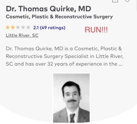 "Dr.Quirke" and assistant Courtney are monsters you would think they would be in a Third World country with their tactics.