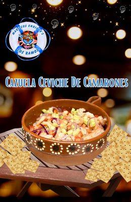 CAZUELA CEVICHE DE CAMARÓN ACOMPAÑADO CON NUESTRA DELISIOSA SALSA AGUACHILE