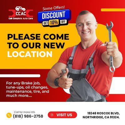 Mention where you saw Ad for Discount. 

Hello everyone come to our new & improved location. We have more space for more cars repairs now!