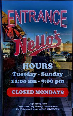 Entrance, Nello's Hours